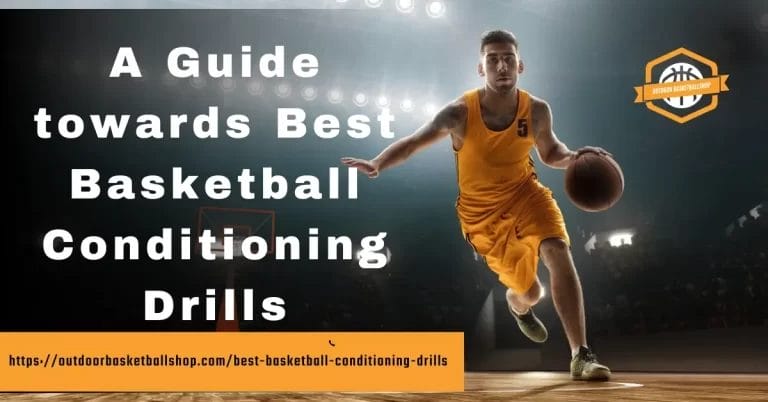 A Guide towards Best Basketball Conditioning Drills
